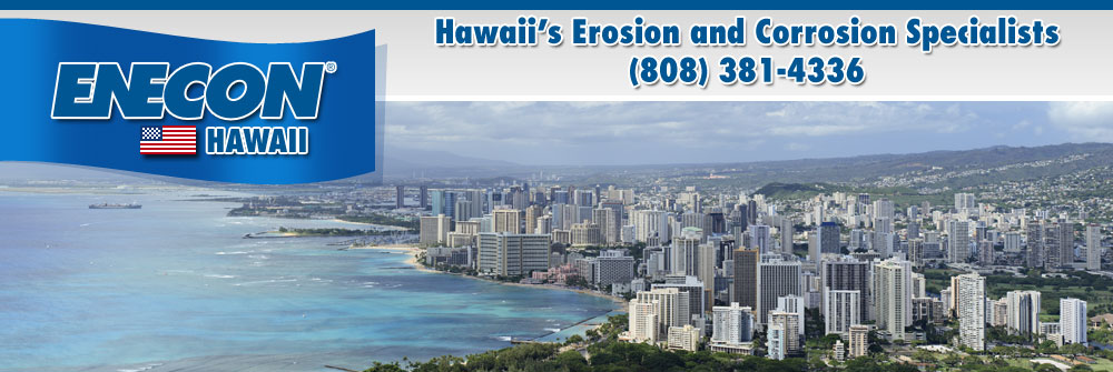 ENECON Hawaii - Hawaii's Erosion and Corrosion Specialists